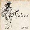 Dog Joe - Violeiro - Single